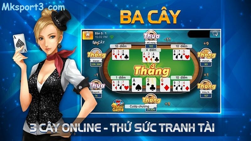 Giới thiệu game bài 3 cây tại mksport