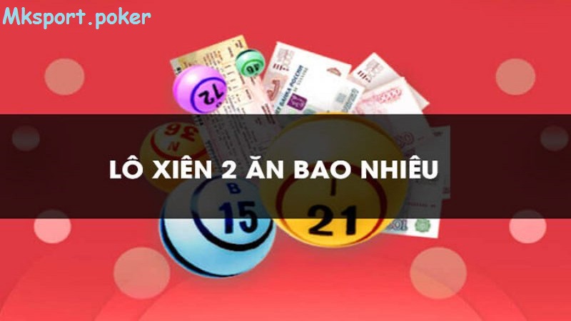 Tìm hiểu về đánh xiên 2 tại nhà cái mksport