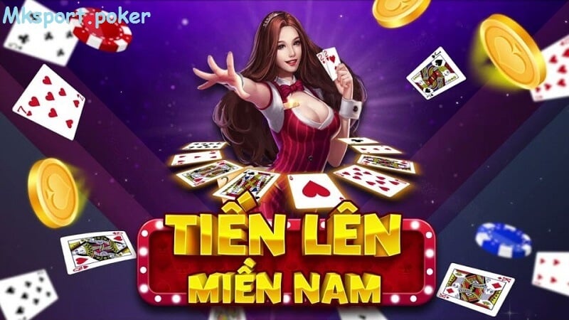 Bí kíp thắng đậm trong game bài Tiến lên miền Nam tại Mk sport